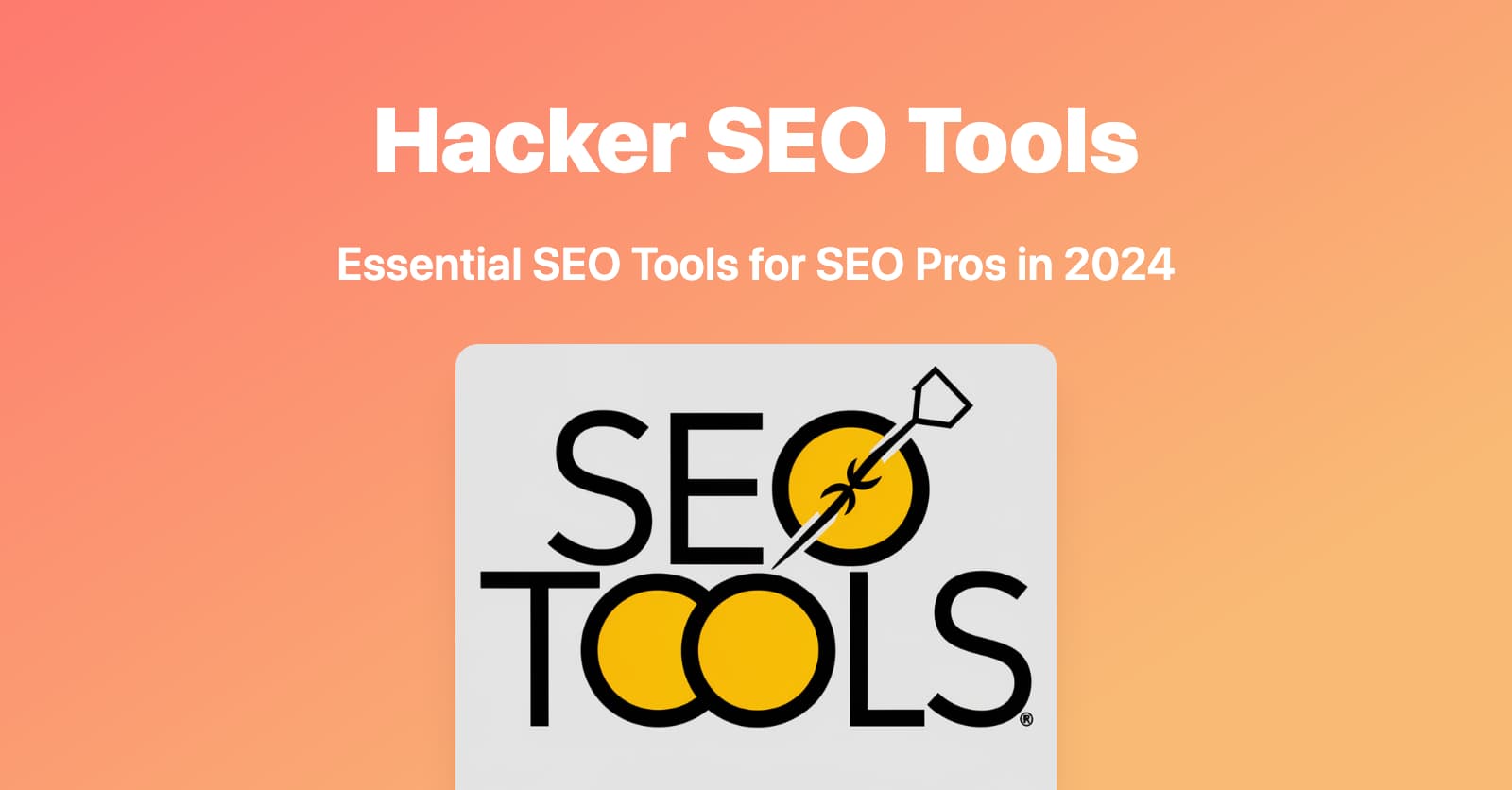 Essential SEO Tools for SEO Pros in 2024